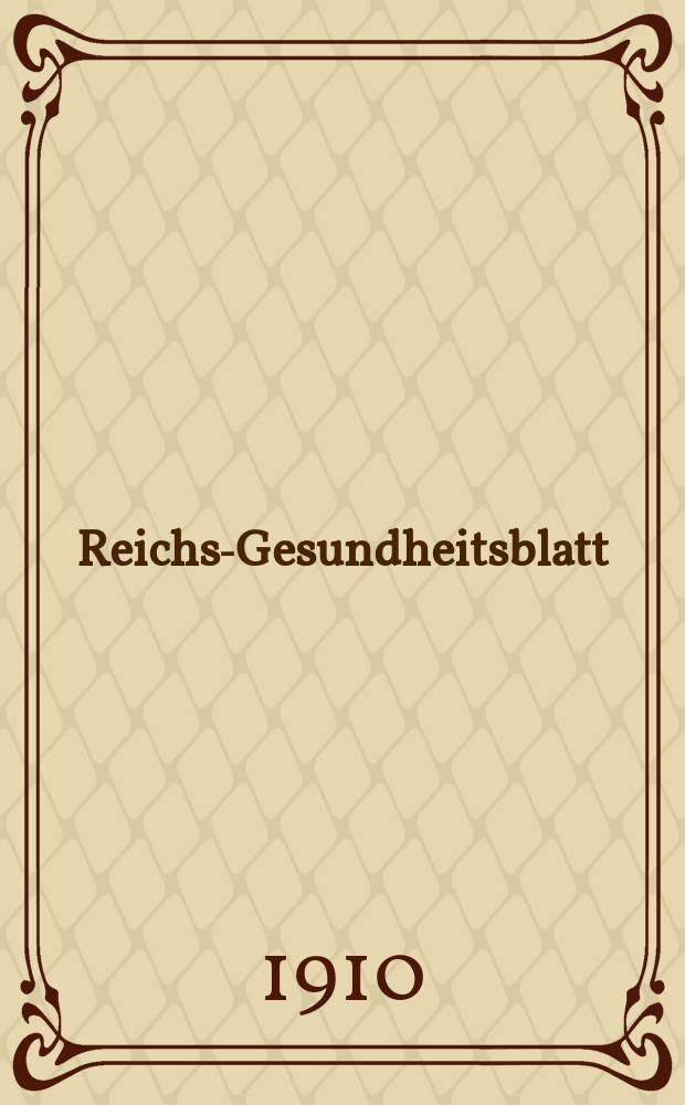 Reichs-Gesundheitsblatt : Hrsg. vom Reichsgesundheitsamt. Jg.34 1910, №24