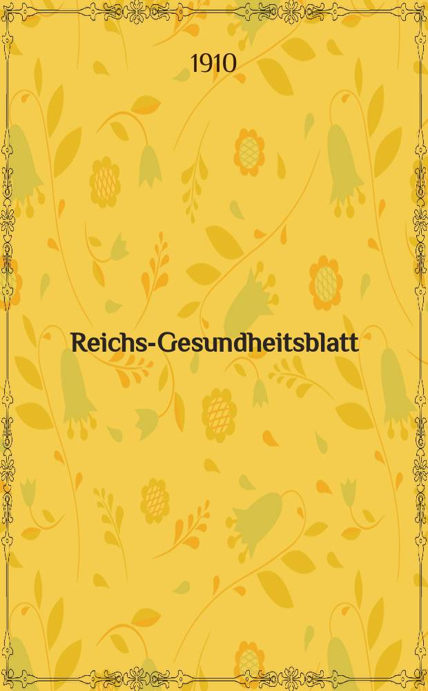 Reichs-Gesundheitsblatt : Hrsg. vom Reichsgesundheitsamt. Jg.34 1910, №30