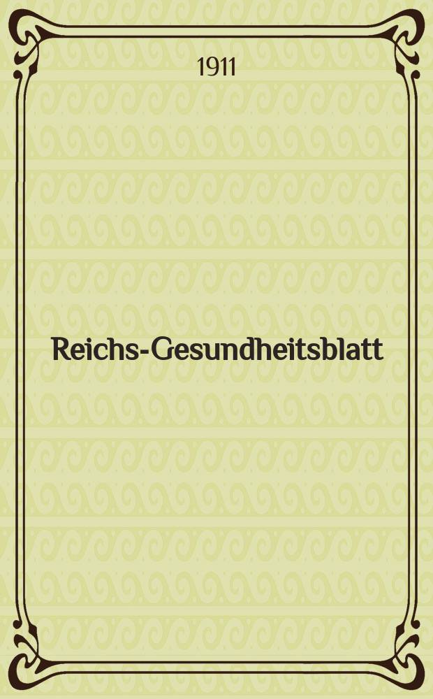 Reichs-Gesundheitsblatt : Hrsg. vom Reichsgesundheitsamt. Jg.35 1911, №3