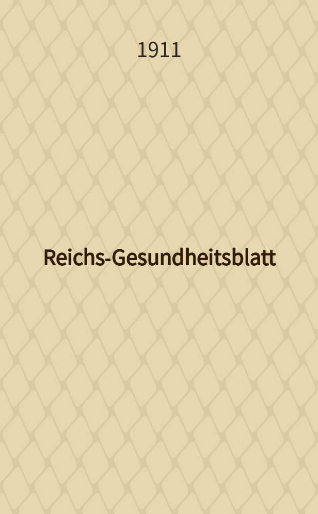 Reichs-Gesundheitsblatt : Hrsg. vom Reichsgesundheitsamt. Jg.35 1911, №6