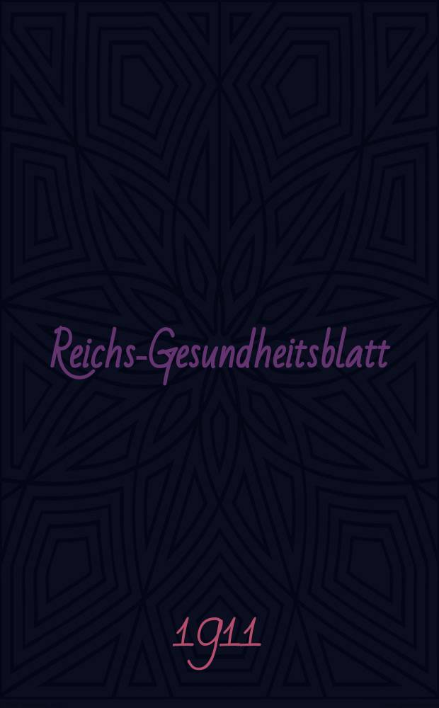 Reichs-Gesundheitsblatt : Hrsg. vom Reichsgesundheitsamt. Jg.35 1911, №48