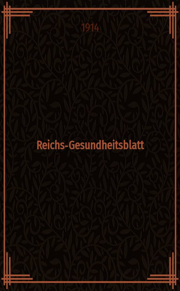 Reichs-Gesundheitsblatt : Hrsg. vom Reichsgesundheitsamt. Jg.38 1914, №32