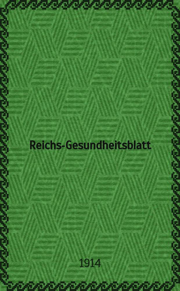 Reichs-Gesundheitsblatt : Hrsg. vom Reichsgesundheitsamt. Jg.38 1914, №36