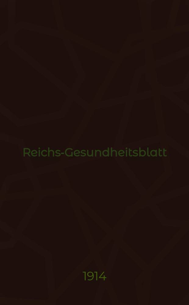 Reichs-Gesundheitsblatt : Hrsg. vom Reichsgesundheitsamt. Jg.38 1914, №40