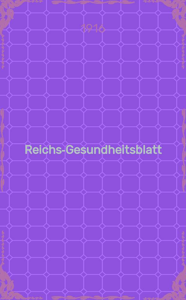 Reichs-Gesundheitsblatt : Hrsg. vom Reichsgesundheitsamt. Jg.40 1916, №41