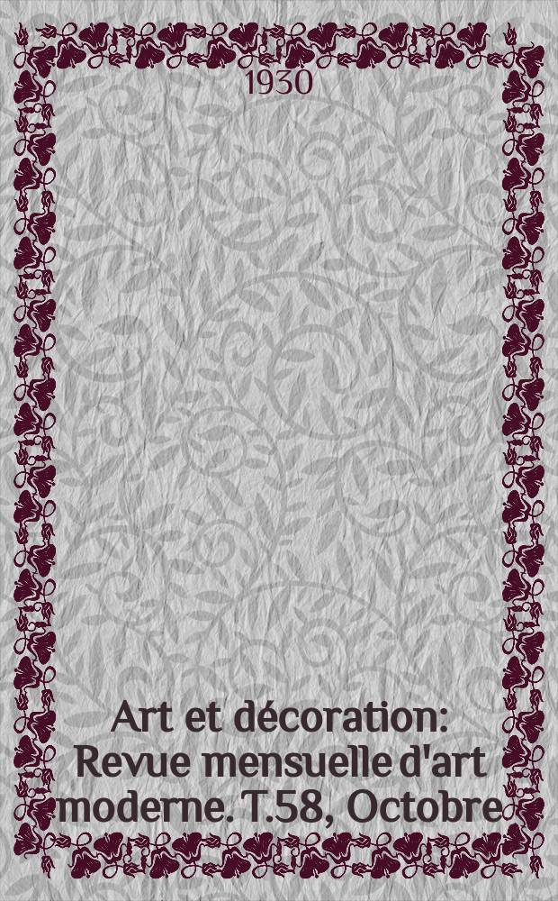 Art et décoration : Revue mensuelle d'art moderne. T.58, Octobre