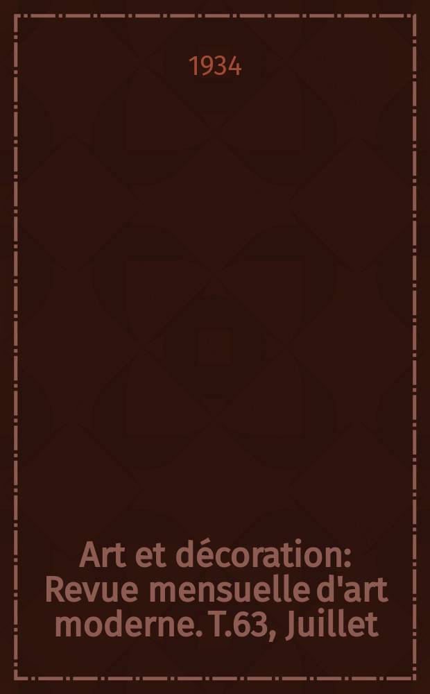 Art et décoration : Revue mensuelle d'art moderne. T.63, Juillet