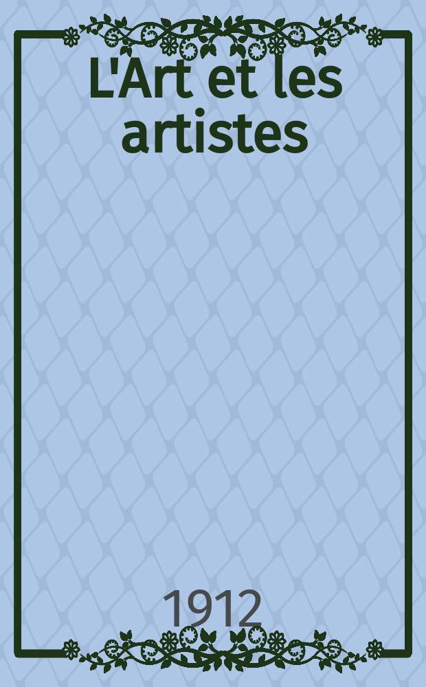 L'Art et les artistes : Revue d'art des deux mondes. Année8 1912/1913, [T.16], №92