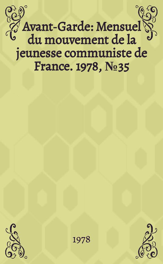 Avant-Garde : Mensuel du mouvement de la jeunesse communiste de France. 1978, №35