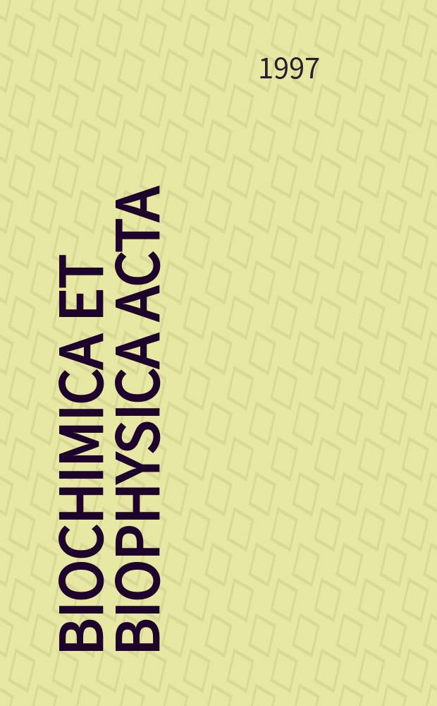 Biochimica et biophysica acta : International journal of biochemistry and biophysics. Vol.1339, №1