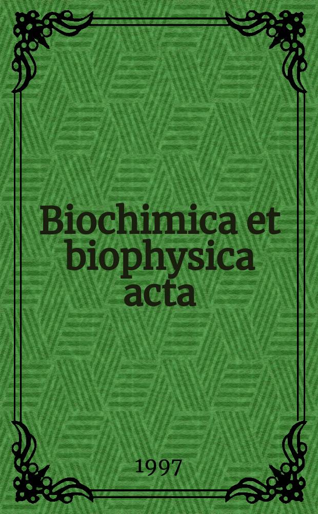 Biochimica et biophysica acta : International journal of biochemistry and biophysics. Vol.1339, №2
