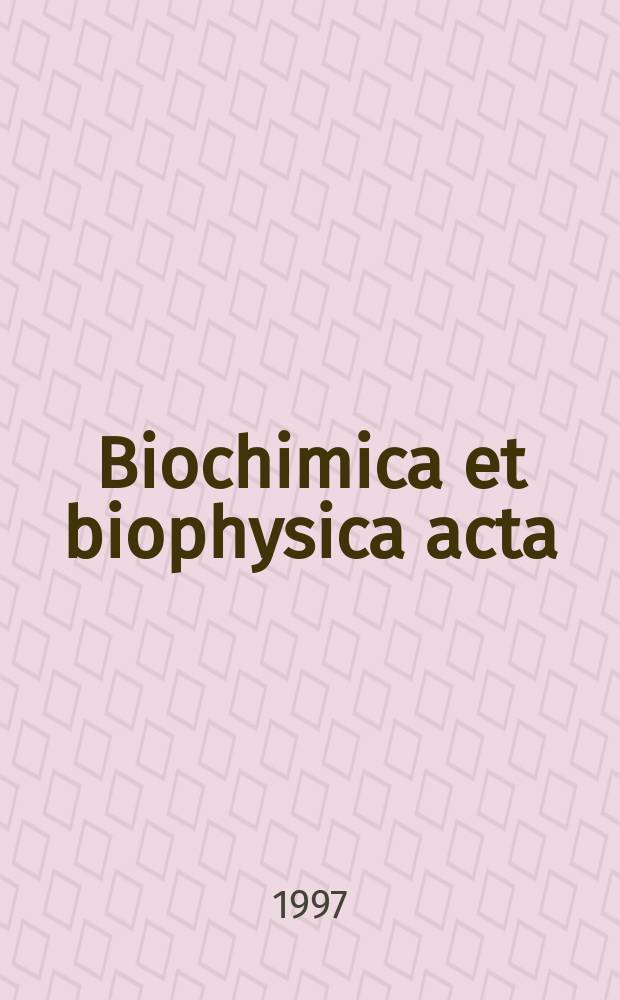 Biochimica et biophysica acta : International journal of biochemistry and biophysics. Vol.1344, №1