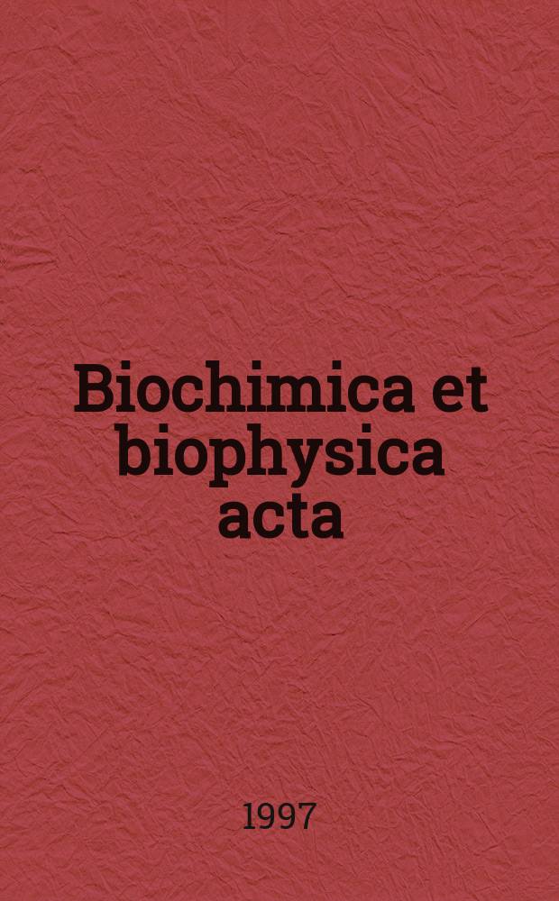 Biochimica et biophysica acta : International journal of biochemistry and biophysics. Vol.1360, №3