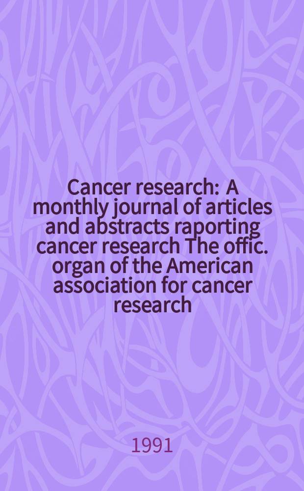 Cancer research : A monthly journal of articles and abstracts raporting cancer research The offic. organ of the American association for cancer research. Vol.51, Указатель