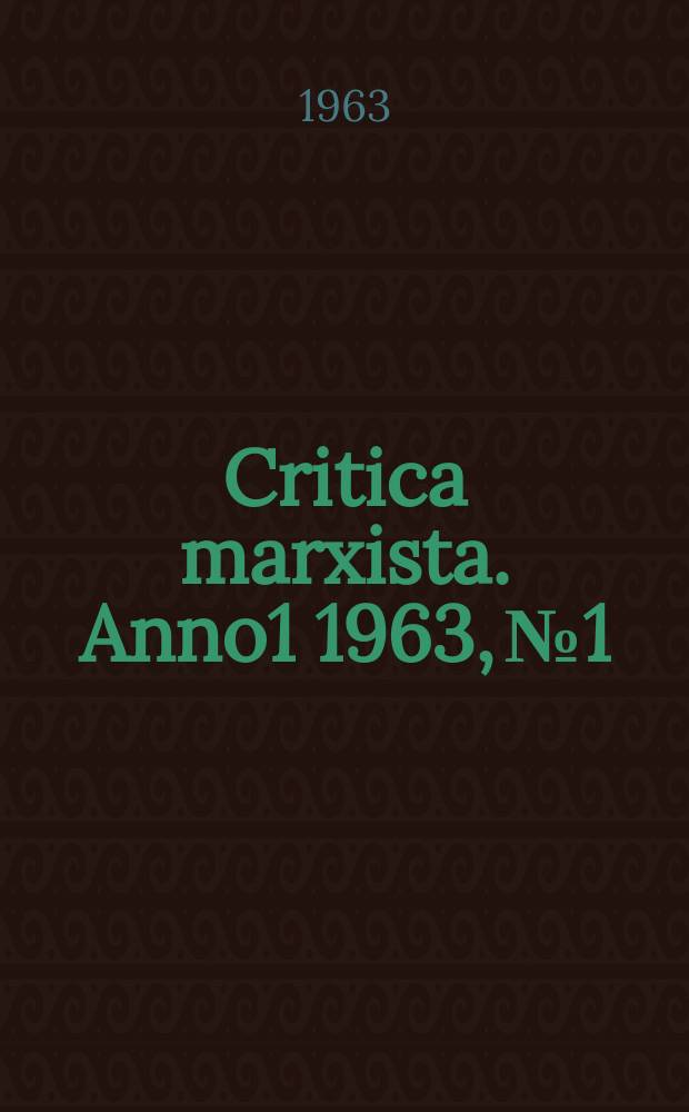 Critica marxista. Anno1 1963, №1