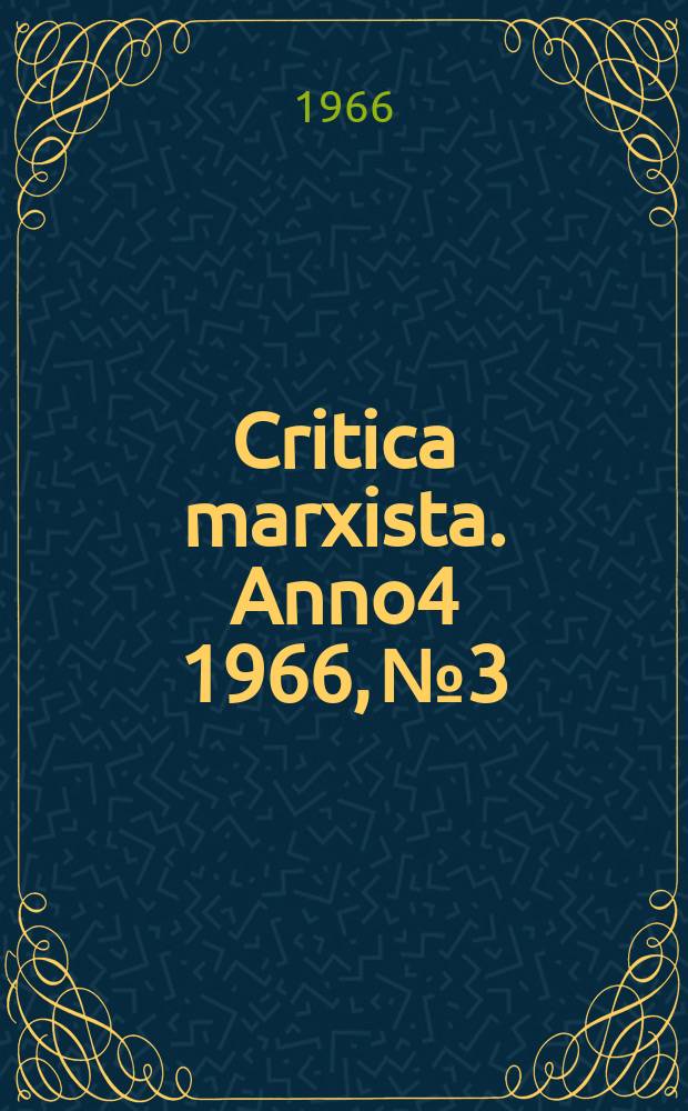 Critica marxista. Anno4 1966, №3