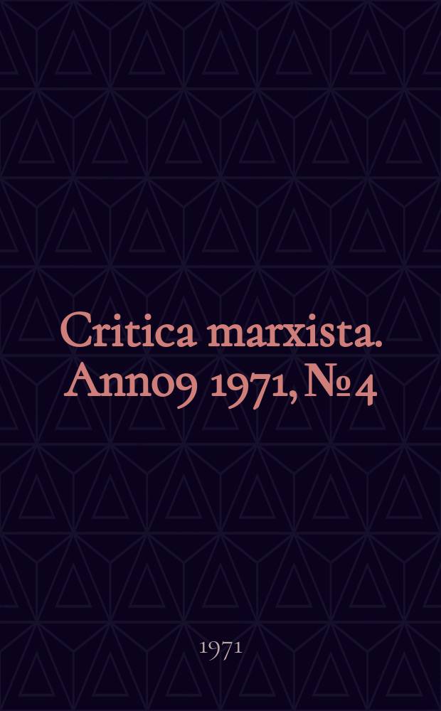Critica marxista. Anno9 1971, №4
