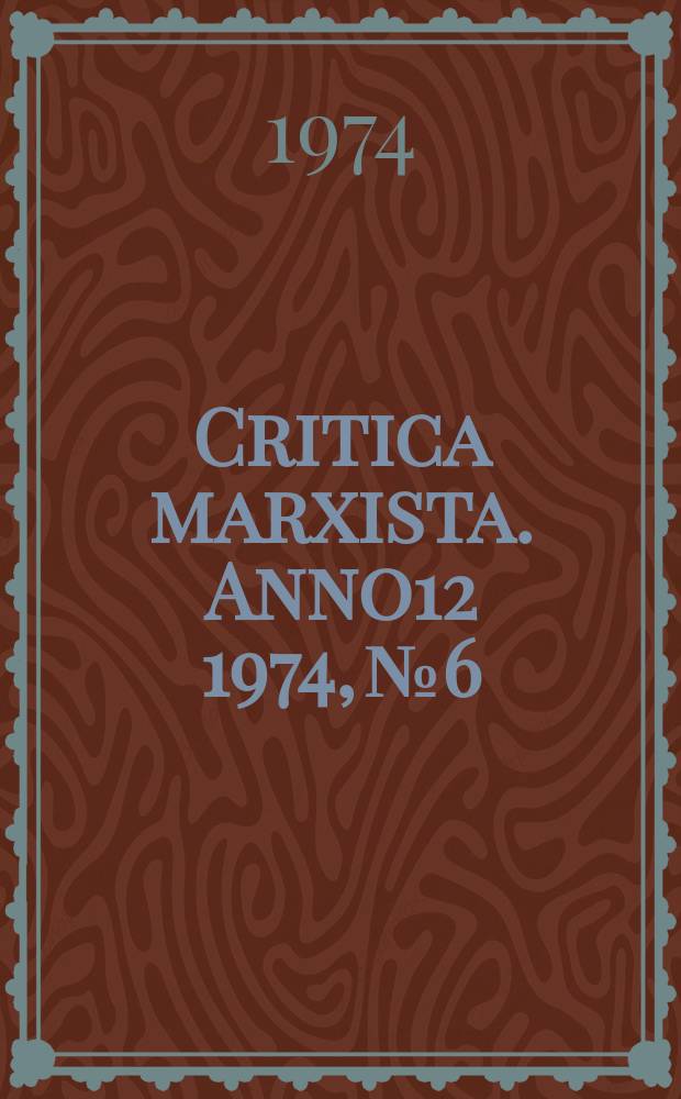 Critica marxista. Anno12 1974, №6