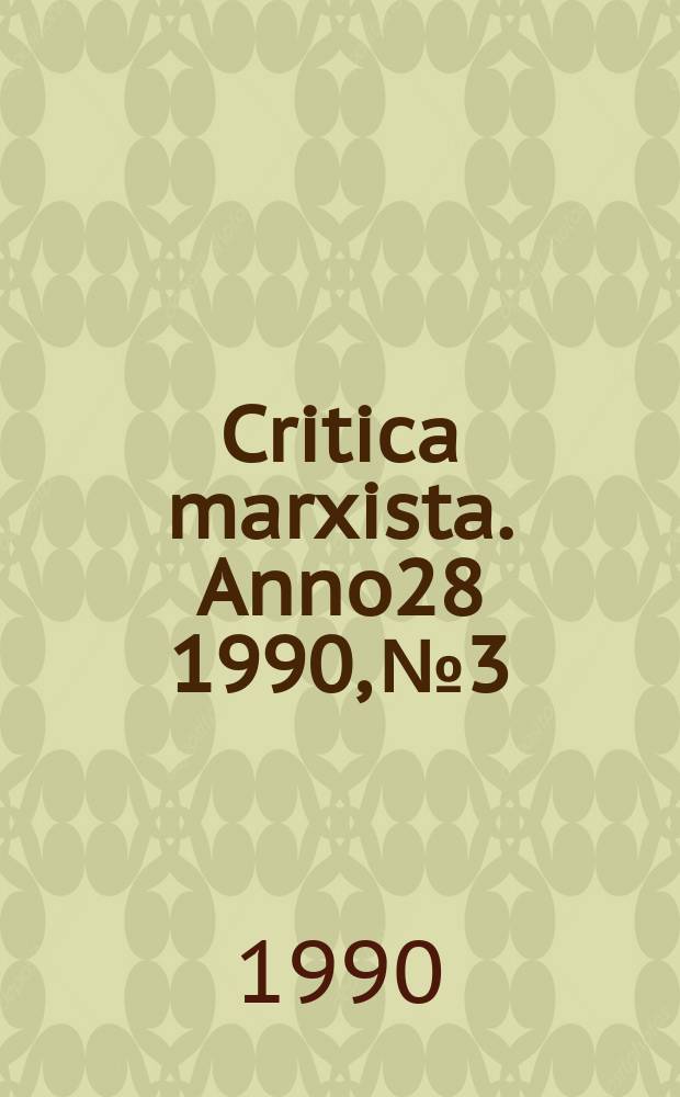 Critica marxista. Anno28 1990, №3
