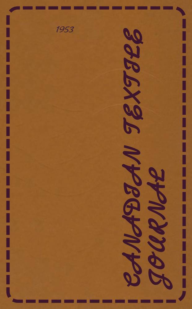 Canadian textile journal : Issued Fortnightly to promote the efficient development and expansion of the textile manufacturing industries in Canada. Vol.70, №17