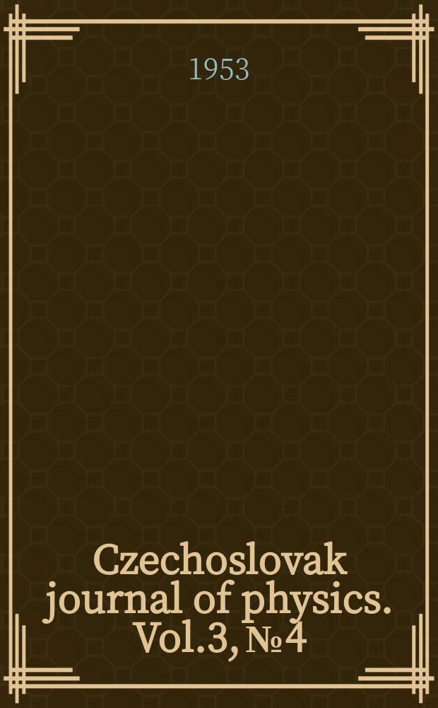 Czechoslovak journal of physics. Vol.3, №4