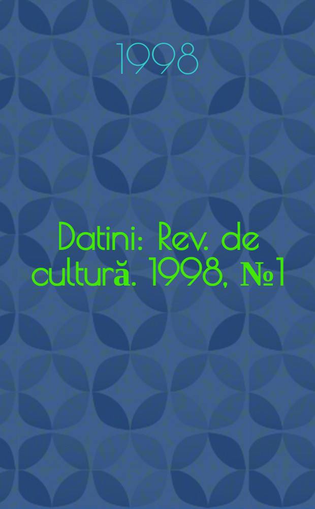 Datini : Rev. de cultură. 1998, №1(26)