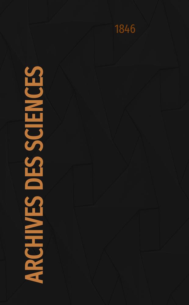 Archives des sciences : Éd. par la Soc. de physique et d'histoire naturelle de Genève. T.1