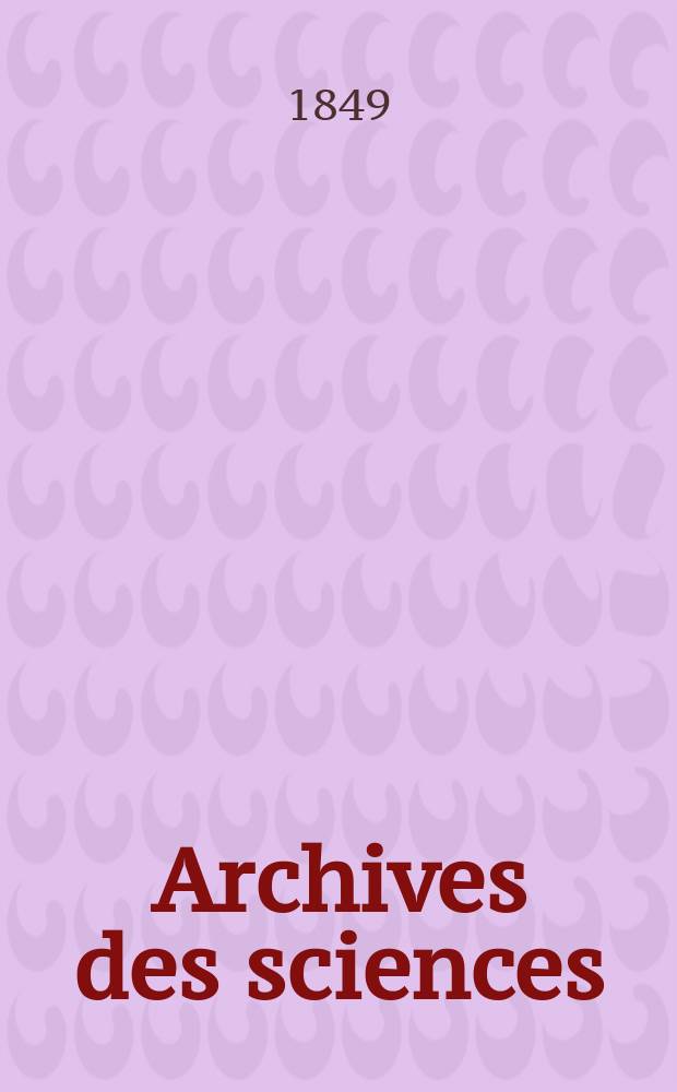 Archives des sciences : Éd. par la Soc. de physique et d'histoire naturelle de Genève. T.12
