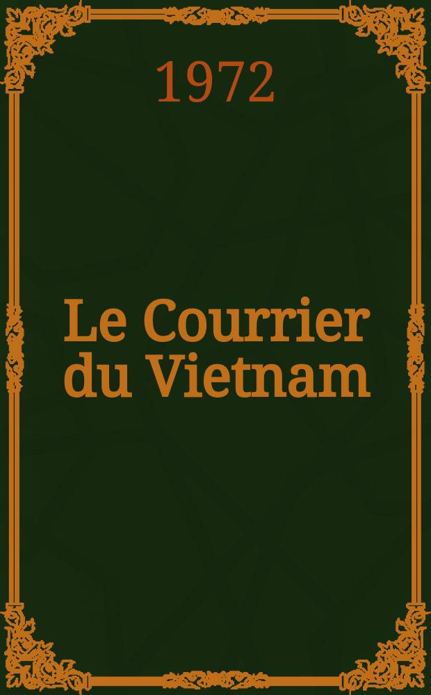 Le Courrier du Vietnam : Informations & documents. Année9 1972, №361