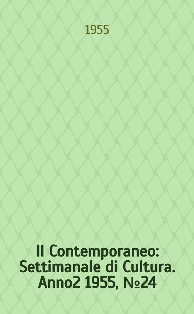 Il Contemporaneo : Settimanale di Cultura. Anno2 1955, №24