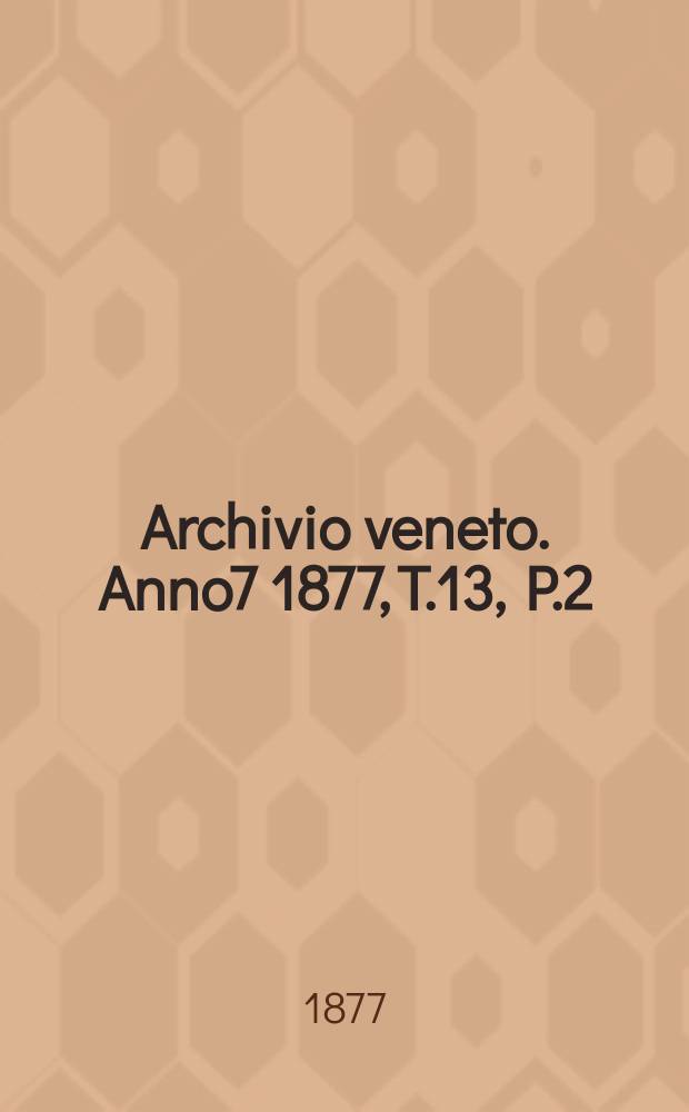 Archivio veneto. Anno7 1877, T.13, P.2(26)