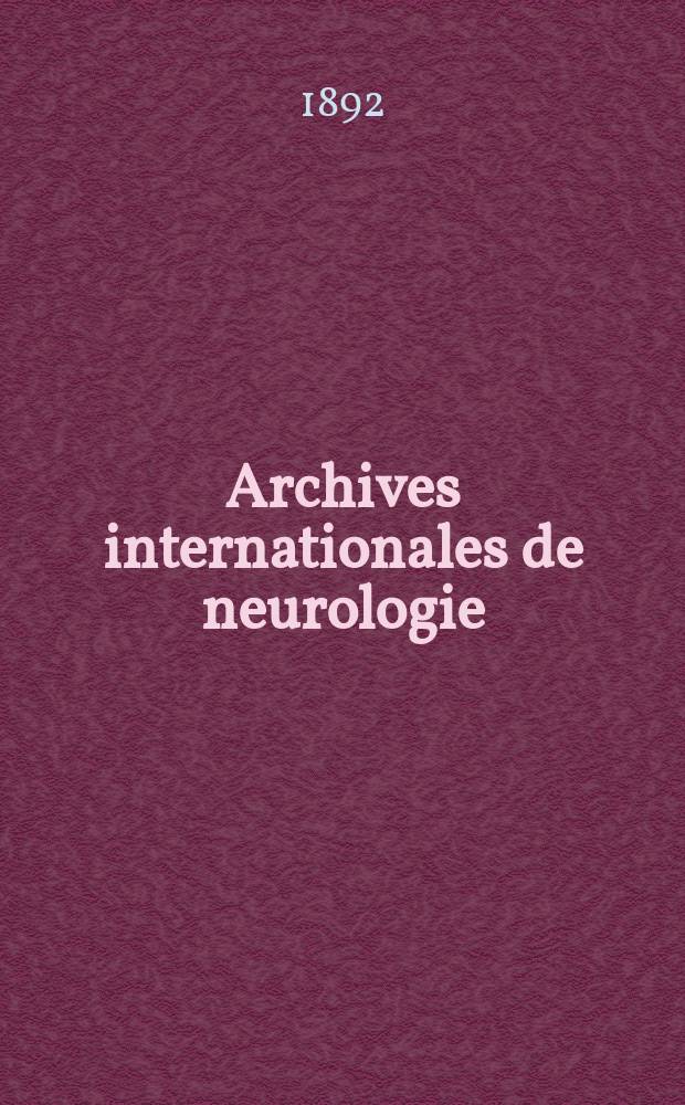 Archives internationales de neurologie : Revue mensuelle des maladies nerveuses et mentales. [Ann&eacute;e13] 1892, T.23, №69