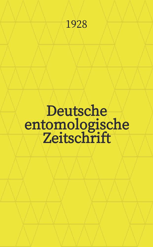 Deutsche entomologische Zeitschrift : Hrsg. von der Deutschen entomologischen Gesellschaft (bisher "Berliner entomologischer verein"). 1928, H.4