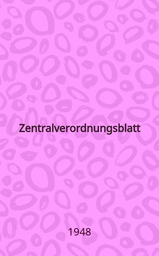 Zentralverordnungsblatt : Amtliches Organ der Deutschen Wirtschaftskommission und ihrer Hauptverwaltungen Sowie der Deutschen Verwaltungen für Inneres, Justiz und Volksbildung Hrsg. von der Deutschen Justizverwaltung der sowjetischen Besatzungszone in Deutschland. 1948, №30