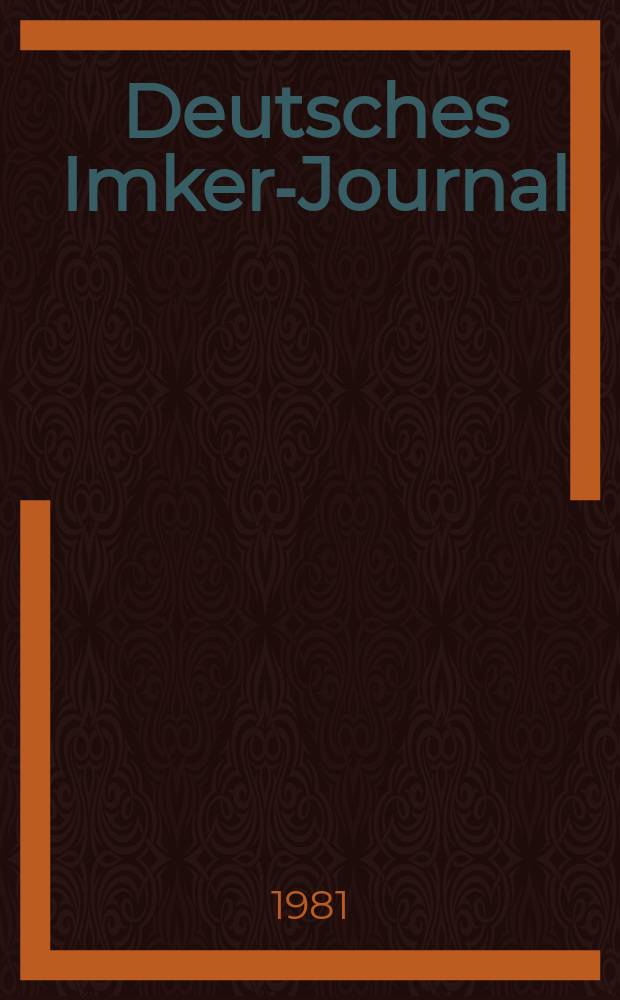 Deutsches Imker-Journal : Forum für Wiss. u. Praxis Überregionale dt. Imker-Fachztschr. Vereinigt mit "Nordwestdt. Imkerzeitung", "Westfälische Bienenzeitung". Jg.15 1981, H.9
