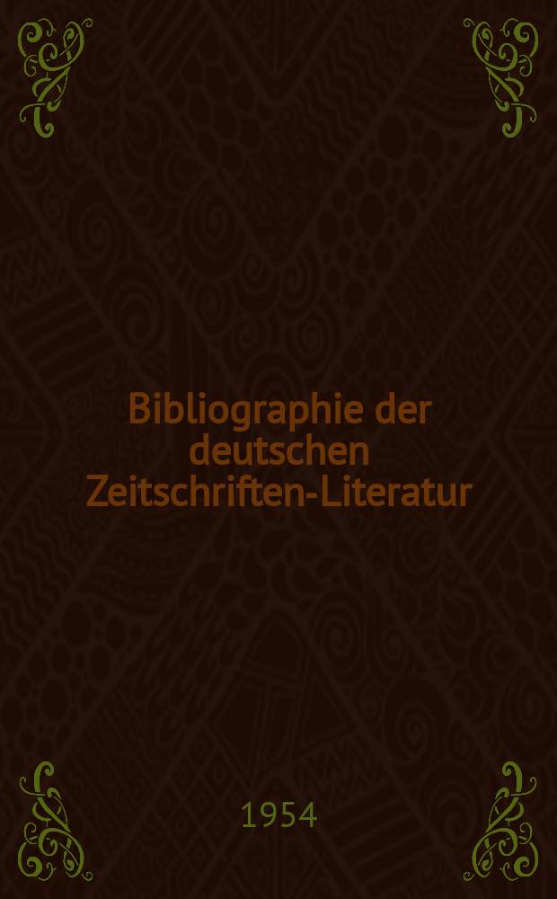 Bibliographie der deutschen Zeitschriften-Literatur : Alphabetisches nach Schlagworten sachlich geordnetes Verzeichnis, von... Aufsätzen, die während des Jahres in... zumeist wissenschaftlichen Zeitschriften deutscher Zunge erschienen sind. Bd.107 1953, Lfg.12