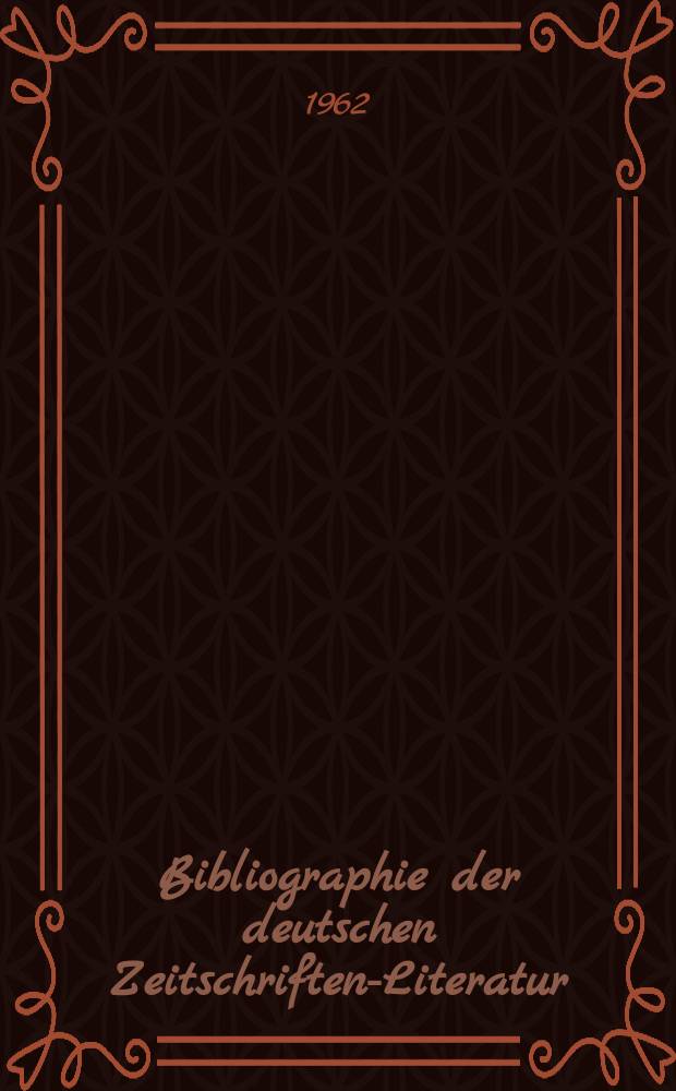 Bibliographie der deutschen Zeitschriften-Literatur : Alphabetisches nach Schlagworten sachlich geordnetes Verzeichnis, von... Aufs&auml;tzen, die w&auml;hrend des Jahres in... zumeist wissenschaftlichen Zeitschriften deutscher Zunge erschienen sind. Bd.123 1961, Lfg.14