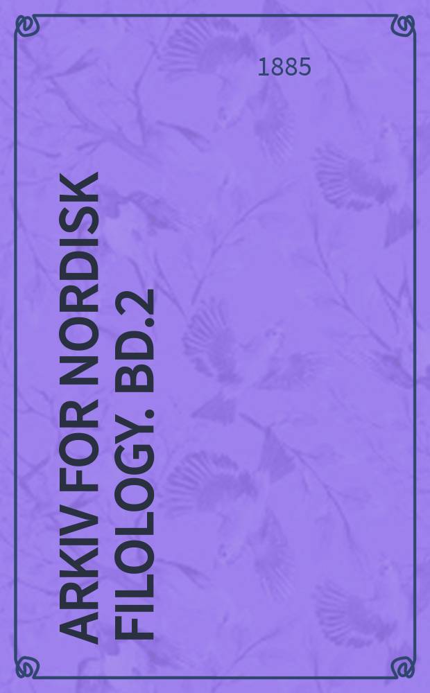 Arkiv for nordisk filology. Bd.2