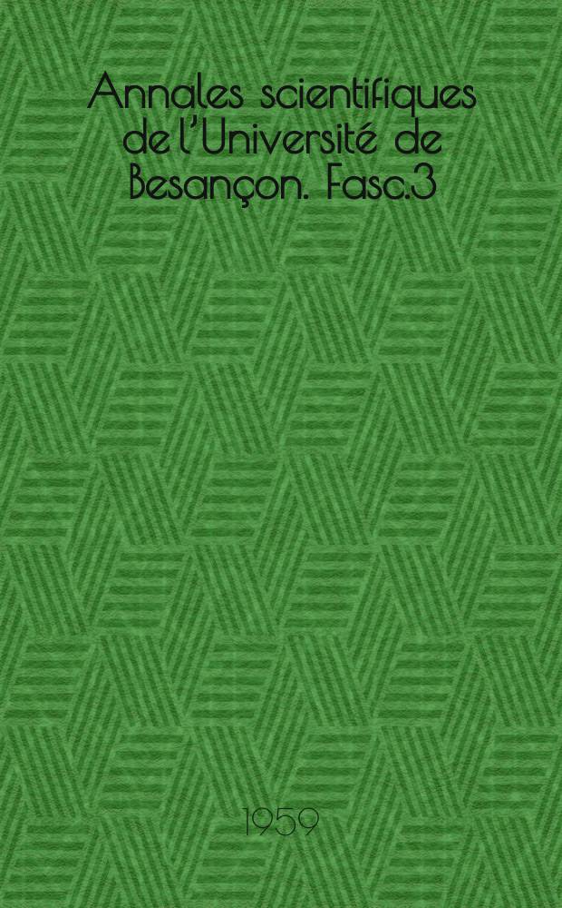 Annales scientifiques de l’Université de Besançon. Fasc.3