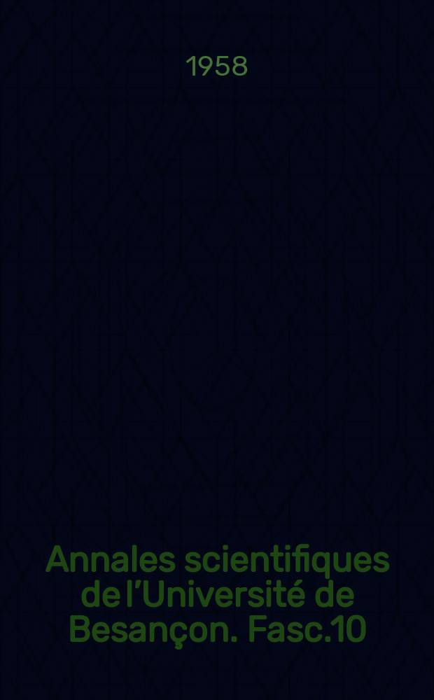 Annales scientifiques de l’Université de Besançon. Fasc.10