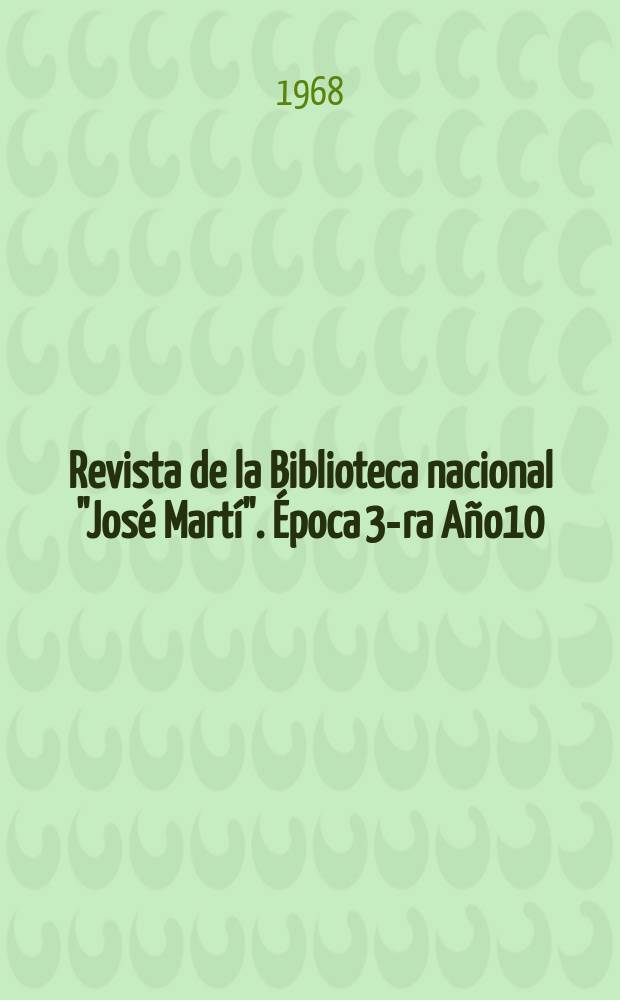 Revista de la Biblioteca nacional "José Martí". Época 3-ra Año10(59) 1968, №2