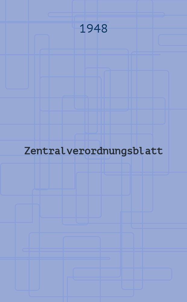 Zentralverordnungsblatt : Amtliches Organ der Deutschen Wirtschaftskommission und ihrer Hauptverwaltungen Sowie der Deutschen Verwaltungen für Inneres, Justiz und Volksbildung Hrsg. von der Deutschen Justizverwaltung der sowjetischen Besatzungszone in Deutschland. 1948, №38