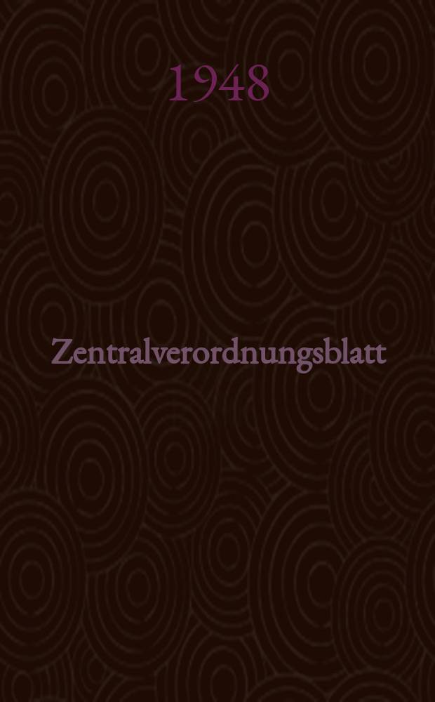 Zentralverordnungsblatt : Amtliches Organ der Deutschen Wirtschaftskommission und ihrer Hauptverwaltungen Sowie der Deutschen Verwaltungen für Inneres, Justiz und Volksbildung Hrsg. von der Deutschen Justizverwaltung der sowjetischen Besatzungszone in Deutschland. 1948, №46