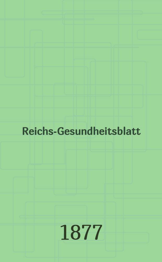 Reichs-Gesundheitsblatt : Hrsg. vom Reichsgesundheitsamt. Jg.1 1877, №25