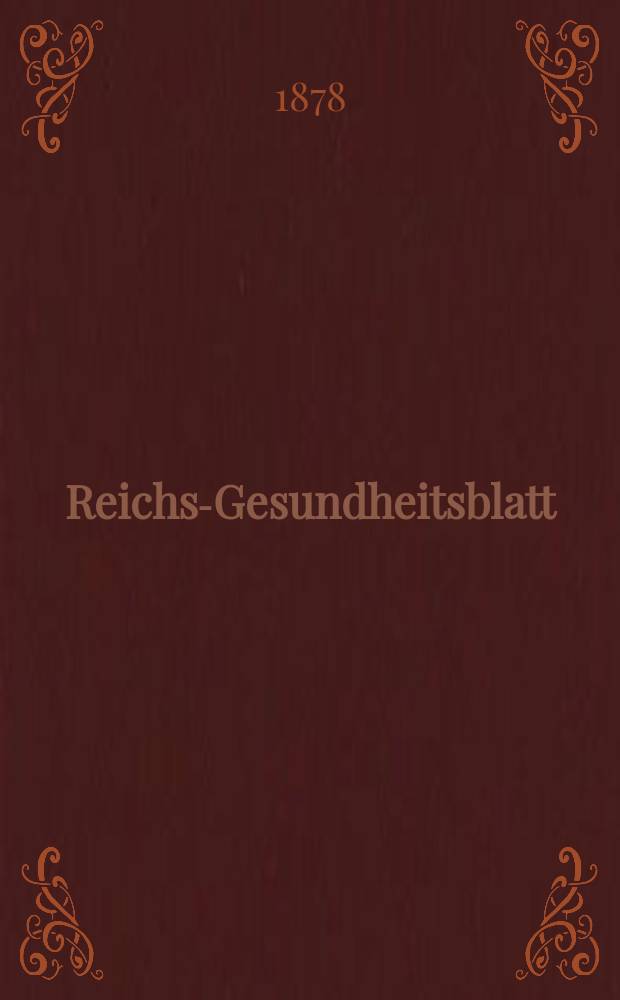 Reichs-Gesundheitsblatt : Hrsg. vom Reichsgesundheitsamt. Jg.2 1878, №38
