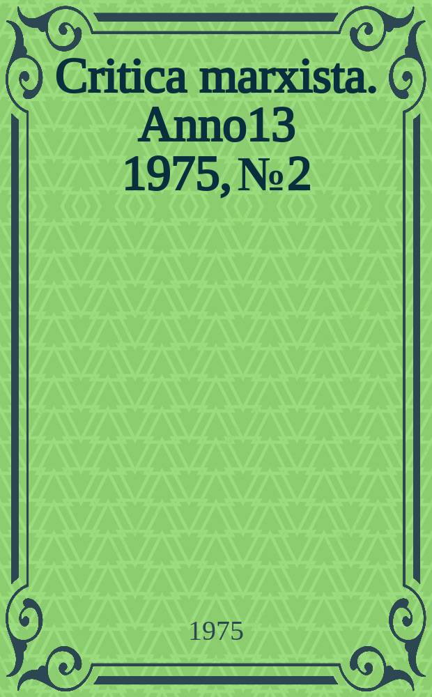 Critica marxista. Anno13 1975, №2