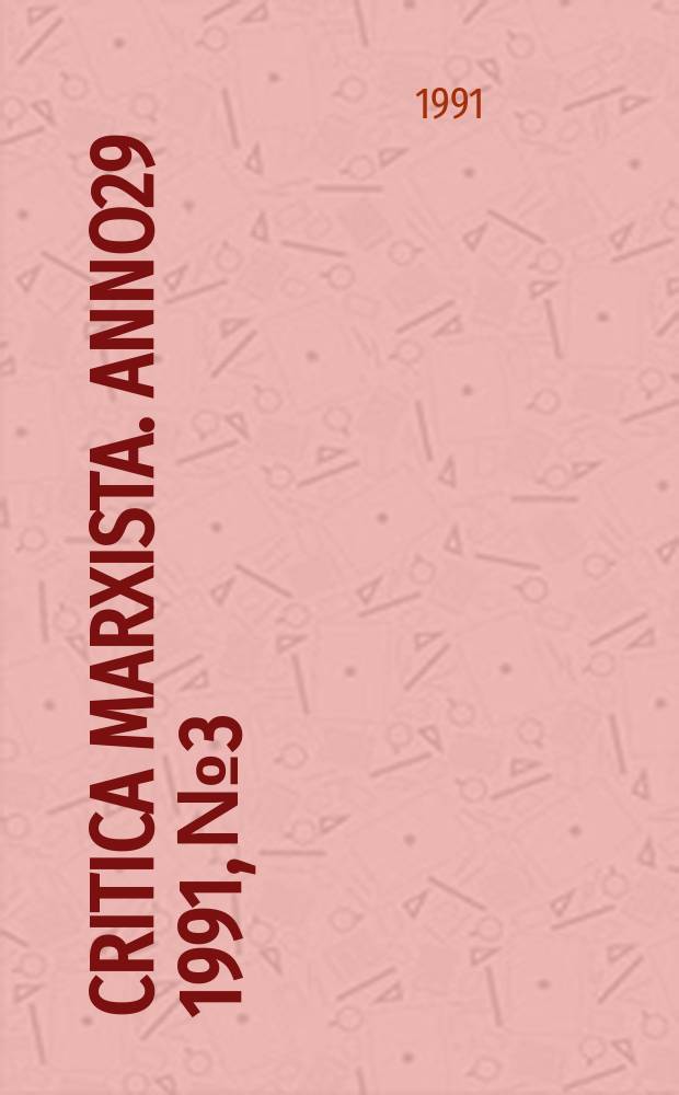 Critica marxista. Anno29 1991, №3