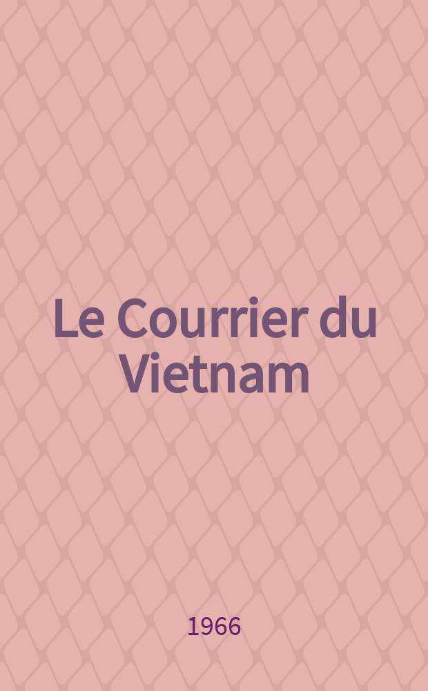Le Courrier du Vietnam : Informations & documents. Ann&eacute;e3 1966, Num&eacute;ro sp&eacute;c.[2]