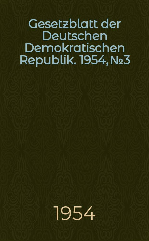 Gesetzblatt der Deutschen Demokratischen Republik. 1954, №3