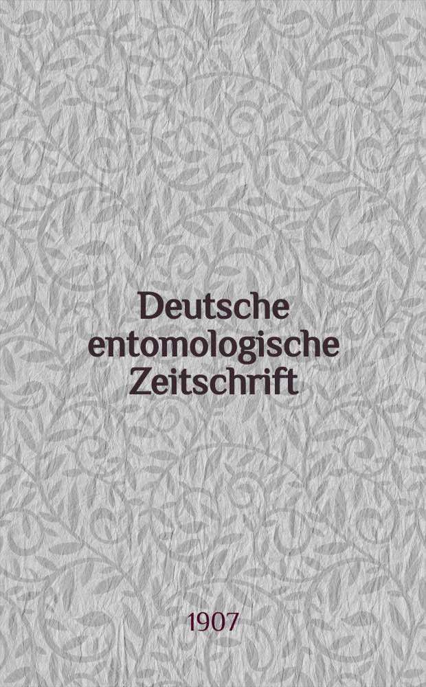 Deutsche entomologische Zeitschrift : Hrsg. von der Deutschen entomologischen Gesellschaft (bisher "Berliner entomologischer verein"). 1907, H.4